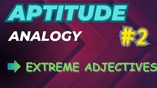 Analogy exercise PT.2(including extreme adjectives)