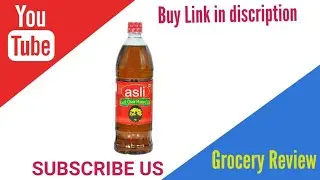 Asli oil l Kachi Ghani Mustard Oil Price l Specifications l Ingredients l Review l Grocery Review