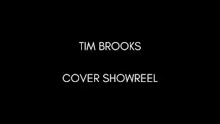 Tim Brooks - Cover showreel