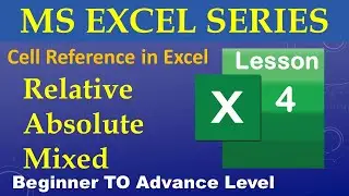 Relative, Absolute and Mixed cell reference in excel ll MS Excel series