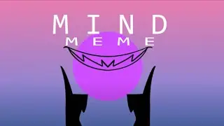 MIND | MEME | Animation