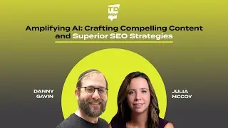 Amplifying AI: Crafting Compelling Content and Superior SEO Strategies - Ep. 68