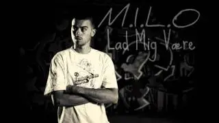 M.I.L.O - Lad Mig Være-MDR