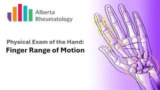 Rheumatology HAND exam Part 5: Finger Range of Motion