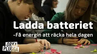 Ladda batteriet - Få energin att räcka hela dagen