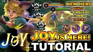 FINALLY! Joy Tutorial Is Here! | HOW TO USE JOY NEW HERO | MLBB