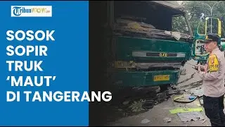 Sosok Sopir Truk Ugal-ugalan di Tangerang yang Sempat Diamuk Massa, Ternyata Postitive Sabu