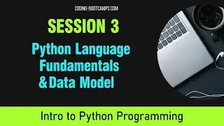 Python for Beginners: Session 3- Python Language Fundamentals-Lexical Analyzer, Execution Model