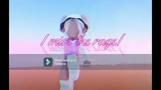 I MISS THE RAGE! #pariseditcomp