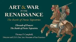 Threads of Power: The Battle of Pavia Tapestries