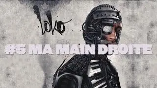 Loko - #05 Ma main droite [Vis ma vie]