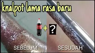 Cara menghilangkan karat diknalpot pakai coca cola dan sunlight