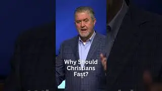 Why Should Christians Fast? | Pastor Steve Gaines 