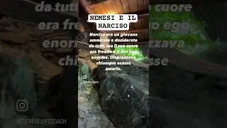 NEMESI E IL NARCISO