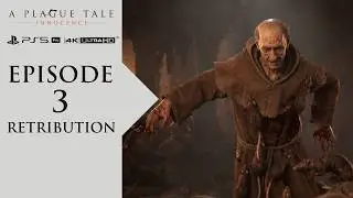 EPISODE 3 - RETRIBUTION - A PLAGUE TALE INNOCENCE (PS5 PRO) (4K ULTRA HD)