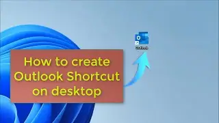 How to create outlook  shortcut on desktop. 