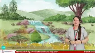 GRADE 5 ENGLISH - COMPOSING CLEAR AND COHERENT SENTENCES USING ADVERBS OF INTENSITY AND FREQUENCY