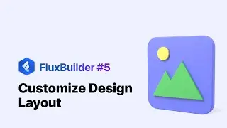 FluxBuilder: Customize Design | Layouts (Best No-code Flutter App Builder)