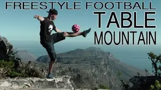 Freestyle Football Tricks On Table Mountain