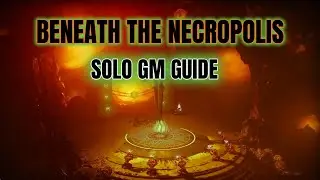 Solo GM Guide: Beneath the Necropolis - Destiny 2