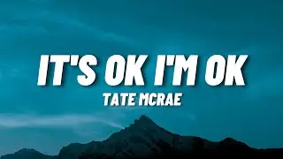 Tate McRae - It's ok I'm ok (Lyrics)