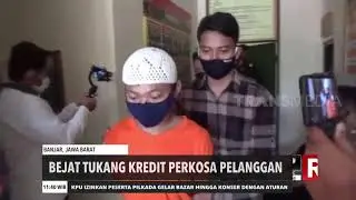 Bejat Tukang Kredit Perkosa Pelanggan | REDAKSI SIANG (17/09/20)