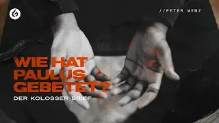 Morgentau – Wie hat Paulus gebetet? | Peter Wenz | 22.09.2020
