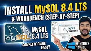 How to Install MySQL 8.4 LTS & MySQL Workbench on Windows 11/10 in 2026 (Step-by-Step Guide)