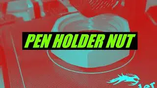 3D PRINT PEN HOLDER NUT