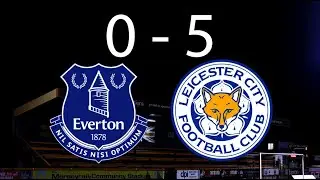 Best Football best EVERTON vs LEICESTER CITY 0-5
