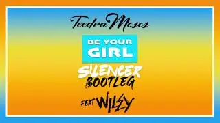 Teedra Moses - Be Your Girl (Silencer Bootleg) Feat. Wiley