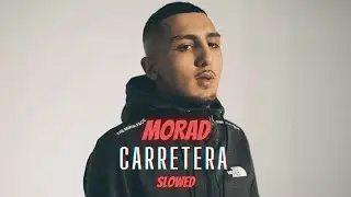 MORAD - CARRETERA (Slowed)