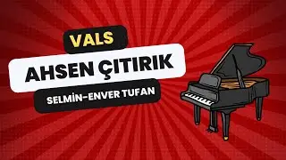 VALS-ENVER-SELVİN TUFAN (Piyano Metodu-1)