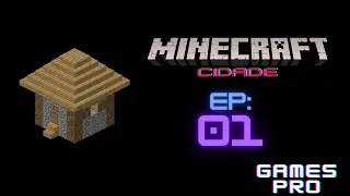 Minecraft Cidade #01 (Casa)