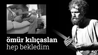 Ömür Kılıçaslan - Hep Bekledim - 2010