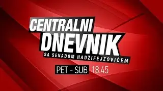 CENTRALNI DNEVNIK – 7. 9. 2024.