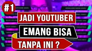 Cara Jadi YouTuber Pemula 2021 - Pelajari dulu Langkah Ini