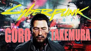 Cyberpunk 2077 Lore - Goro Takemura Backstory   Legendary Solo