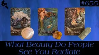 What Beauty Do People See You Radiate😍🥹🔥~ Pick a Card Tarot Reading