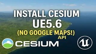 Install Cesium in UE5.6 for Free | No Google Maps API Key Needed