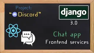 Django and ReactJS together - Chat app frontend services | 26