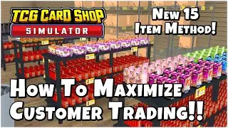 *NEW SHOP LAYOUT* Abusing the NEW Customer Trading Cards Update in TCG Card Shop Simulator!!