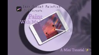 iPad Procreate : Easy sunset tutorial for digital art.