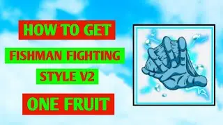 How To Get Sharkman Karate V2 Fighting Style In One Fruit | Sharkman Krate V2 Guide