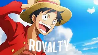 One Piece Edit - Royalty | [Edit/Amv] | Slayer