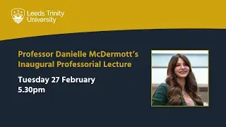 Professor Danielle McDermott's Inaugural Professorial Lecture