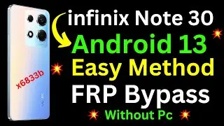 Infinix Note 30 (X6833B) Frp Bypass Android 13 Unlock Tool Not Work | Infinix  Google Frp