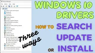 How to Search Update and Install Drivers in Windows 10 | Download and Install All Drivers Manually
