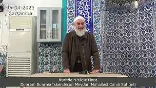 Nureddin Yıldız Hoca Deprem Sonrası İskenderun Meydan Mahallesi Camii Sohbeti