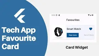Flutter Tech App Favourite Card | Flutter Wish List | Flutter Card Widget | Flutter Favourite Screen